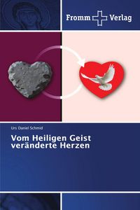 Produktbild: Vom Heiligen Geist ver&auml;nderte Herzen