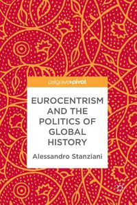 Produktbild: Eurocentrism and the Politics of Global History