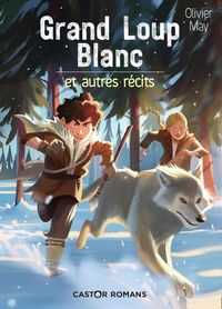 Produktbild: Grand loup blanc : et autres r&eacute;cits