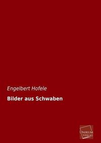 Produktbild: Hofele, E: Bilder aus Schwaben