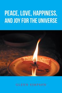 Produktbild: Peace, Love, Happiness, and Joy for the Universe