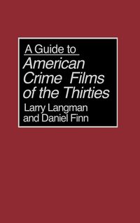 Produktbild: A Guide to American Crime Films of the Thirties