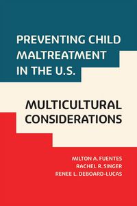 Produktbild: Preventing Child Maltreatment in the U.S.: Multicultural Considerations