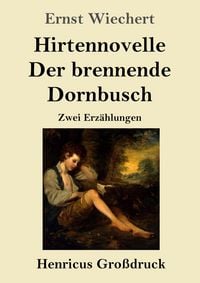 Produktbild: Hirtennovelle / Der brennende Dornbusch (Gro&szlig;druck)