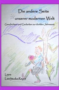 Produktbild: Die andere Seite unserer modernen Welt