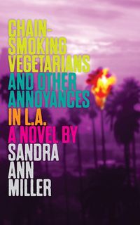 Produktbild: Chain-Smoking Vegetarians and Other Annoyances in L.A.