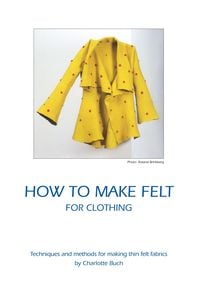 Bild vom Artikel How to make felt for clothing vom Autor Charlotte Buch