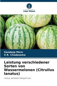 Produktbild: Leistung verschiedener Sorten von Wassermelonen (Citrullus lanatus)