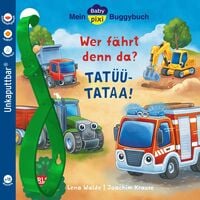 Produktbild: Baby Pixi (unkaputtbar) 200: Mein Baby-Pixi-Buggybuch: Wer f&auml;hrt denn da? TAT&Uuml;&Uuml;-TATAA!