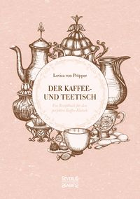Bild vom Artikel Der Kaffee- und Teetisch vom Autor Lovica Pröpper