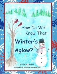 Produktbild: How Do We Know That Winter's Aglow?