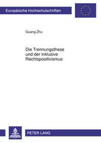 Produktbild: Die Trennungsthese und der inklusive Rechtspositivismus