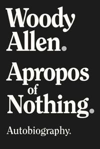 Bild vom Artikel Apropos Of Nothing vom Autor Woody Allen