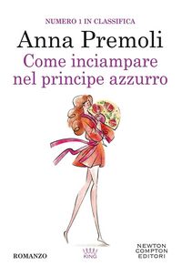 Produktbild: Come inciampare nel principe azzurro