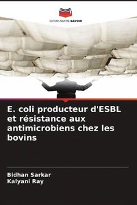 Produktbild: E. coli producteur d'ESBL et r&eacute;sistance aux antimicrobiens chez les bovins