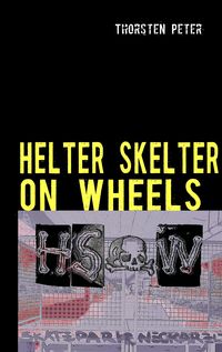 Bild vom Artikel Helter Skelter on wheels vom Autor Thorsten Peter