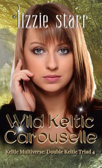 Produktbild: Wild Keltic Carouselle (Double Keltic Triad, #4)