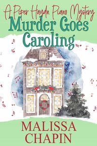 Produktbild: Murder Goes Caroling (Piper Haydn Piano Mysteries, #3)