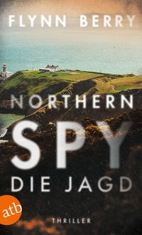 Bild vom Artikel Northern Spy – Die Jagd vom Autor Flynn Berry