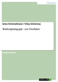 Produktbild: Waldorfp&auml;dagogik - ein &Uuml;berblick