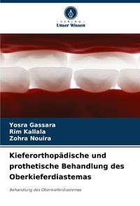 Produktbild: Kieferorthop&auml;dische und prothetische Behandlung des Oberkieferdiastemas
