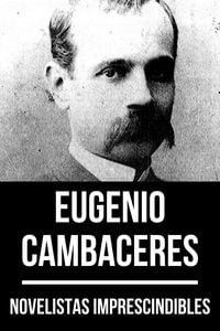 Produktbild: Novelistas Imprescindibles - Eugenio Cambaceres