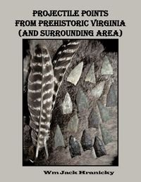 Produktbild: Projectile Points from Prehistoric Virginia (and Surrounding Area)