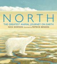 Produktbild: Dowson, N: North: The Greatest Animal Journey on Earth