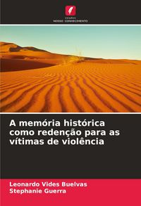Produktbild: A mem&oacute;ria hist&oacute;rica como reden&ccedil;&atilde;o para as v&iacute;timas de viol&ecirc;ncia