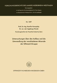 Produktbild: Untersuchungen &uuml;ber den Aufbau und die Umwandlung der verschiedenen Minerale der Sillimanit-Gruppe