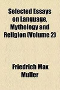 Produktbild: Selected Essays on Language, Mythology and Religion (Volume 2)