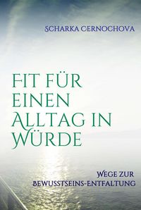 Produktbild: Fit f&uuml;r einen Alltag in W&uuml;rde