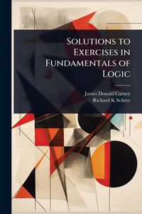 Produktbild: Solutions to Exercises in Fundamentals of Logic