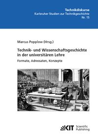 Produktbild: Technik- und Wissenschaftsgeschichte in der universit&auml;ren Lehre. Formate, Adressaten, Konzepte