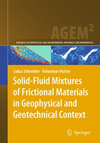 Produktbild: Solid-Fluid Mixtures of Frictional Materials in Geophysical and Geotechnical Context