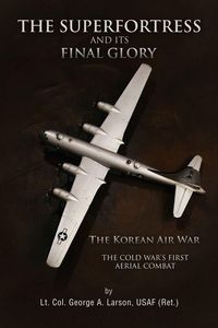 Produktbild: The Superfortress and Its Final Glory