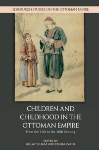 Produktbild: Children and Childhood in the Ottoman Empire