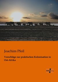 Produktbild: Vorschl&auml;ge zur praktischen Kolonisation in Ost-Afrika