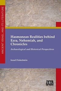 Produktbild: Hasmonean Realities behind Ezra, Nehemiah, and Chronicles