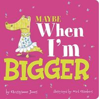 Produktbild: Maybe When I'm Bigger
