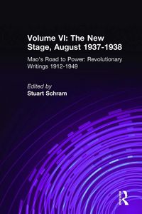 Produktbild: Mao's Road to Power: Revolutionary Writings, 1912-49: v. 6: New Stage (August 1937-1938)
