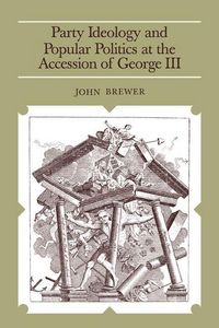 Produktbild: Party Ideology and Popular Politics at the Accession of George III
