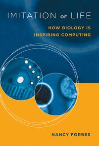 Produktbild: Imitation of Life: How Biology Is Inspiring Computing