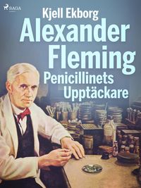 Produktbild: Alexander Fleming Penicillinets Uppt&auml;ckare