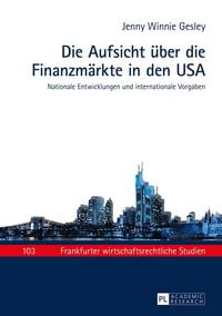 Produktbild: Die Aufsicht &uuml;ber die Finanzm&auml;rkte in den USA