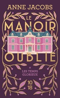Produktbild: Le manoir oubli&eacute; - Les temps glorieux