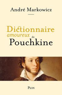 Produktbild: Dictionnaire amoureux de Pouchkine