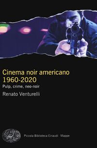 Produktbild: Cinema noir americano 1960-2020. Pulp, crime, neo-noir