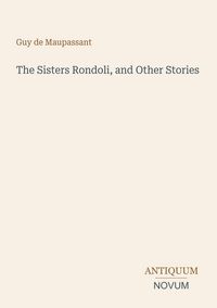 Produktbild: The Sisters Rondoli, and Other Stories
