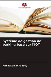 Produktbild: Syst&egrave;me de gestion de parking bas&eacute; sur l'IOT
